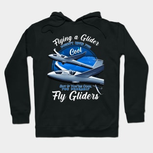 Fly a Glider Engineless Airplane Gliders with a cool Saying. Hoodie